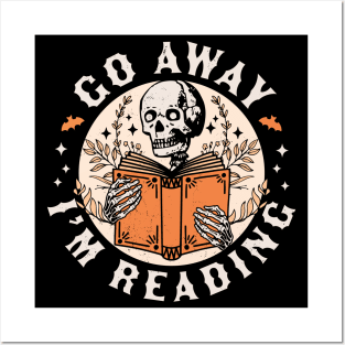 Go Away I'm Reading - Skeleton Reading Book Lover Bookish Posters and Art